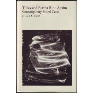 Stock image for Titius and Bertha Ride Again: Contemporary Moral Cases for sale by Half Price Books Inc.