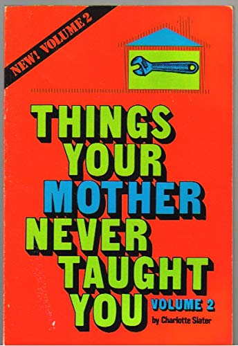 Beispielbild fr Things Your Mother Never Taught You. zum Verkauf von ThriftBooks-Atlanta