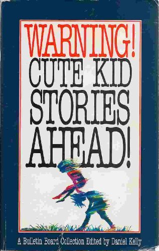 Stock image for Warning! Cute Kid Stories Ahead!: A Bulletin Board Collection (Pioneer Books) for sale by Irish Booksellers