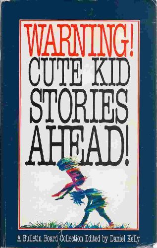 9780836205855: Warning! Cute Kid Stories Ahead!: A Bulletin Board Collection (Pioneer Books)