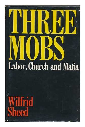 Beispielbild fr Three Mobs : Labor, Church, and Mafia zum Verkauf von Better World Books