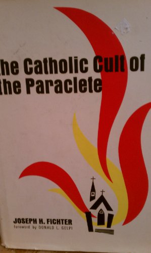 Stock image for The Catholic Cult of the Paraclete for sale by Jerry Merkel