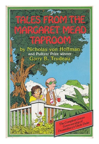 9780836206319: Tales from the Margaret Mead Taproom / by Nicholas Von Hoffman and Garry B. Trudeau