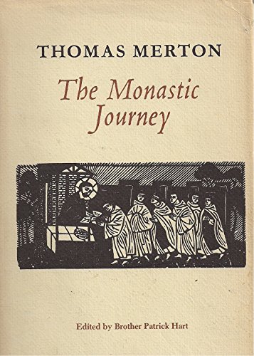 9780836206654: The Monastic Journey by Thomas Merton (1977-08-02)