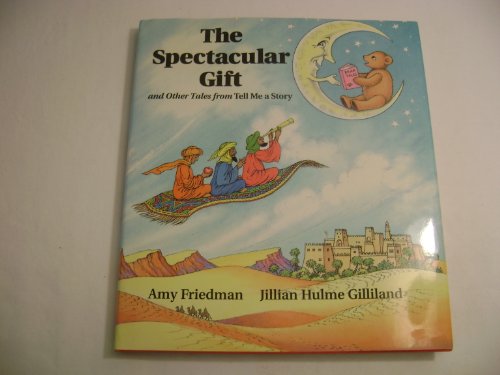 9780836207460: The Spectacular Gift: And Other Tales from Tell Me a Story