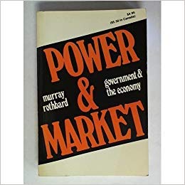Stock image for Power and Market: Government and the Economy for sale by ThriftBooks-Atlanta