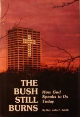 Beispielbild fr The bush still burns: How God speaks to us today zum Verkauf von ThriftBooks-Atlanta