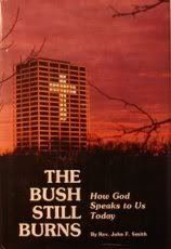 Imagen de archivo de The bush still burns: How God speaks to us today a la venta por ThriftBooks-Atlanta