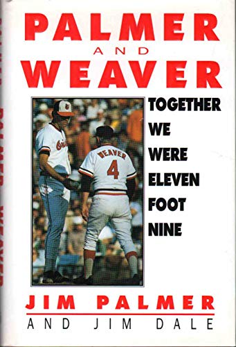 9780836207811: Together We Were Eleven Foot Nine: The Twenty-Year Friendship of Hall of Fame Pitcher Jim Palmer and Orioles Manager Earl Weaver