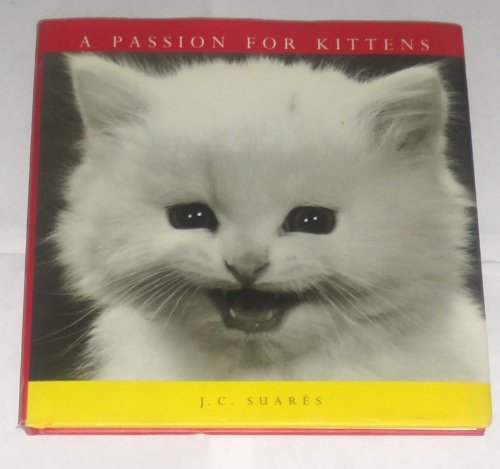 A Passion for Kittens (9780836207972) by Suares, Jean-Claude