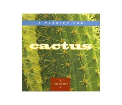A Passion for Cactus (9780836208009) by Kramer, Jack