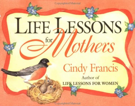 Stock image for Life Lessons for Mothers for sale by ThriftBooks-Atlanta