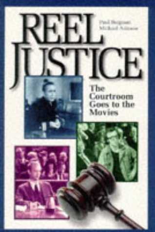 Beispielbild fr Reel Justice : The Courtroom Goes to the Movies zum Verkauf von Better World Books