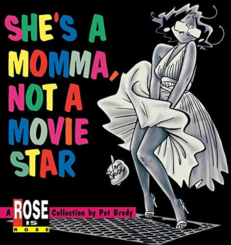 9780836210873: She's a Momma, Not a Movie Star: A Rose Is Rose Collection