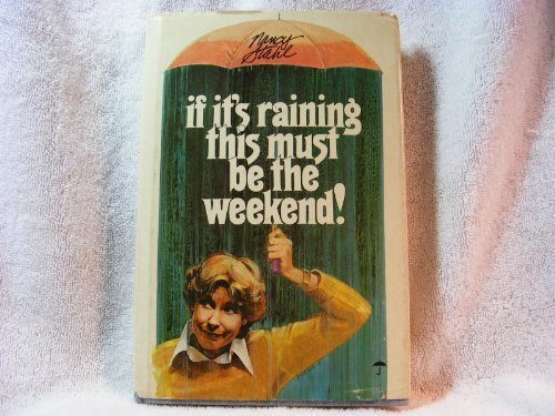 Stock image for If It's Raining This Must be the Weekend! for sale by Lighthouse Books and Gifts