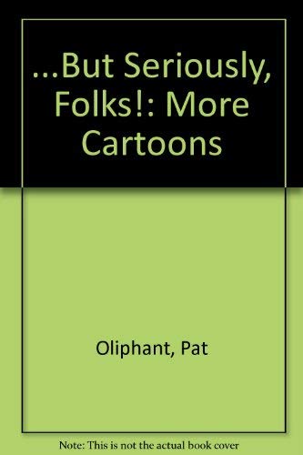 9780836211993: BUT SERIOUSLY FOLKS!: More Cartoons