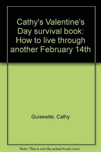 Stock image for Cathy's Valentine's Day survival book: How to live through another February 14th for sale by HPB-Diamond