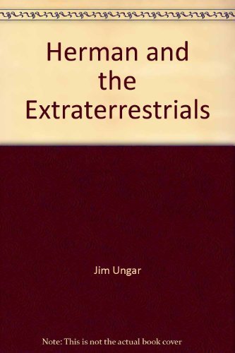 Herman and the extraterrestrials (9780836212068) by Unger, Jim