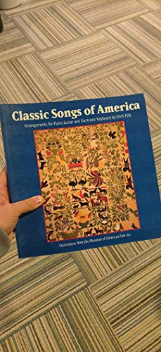 Stock image for Classic Songs of America: Arrangements for Piano, Guitar and Electronic Keyboard for sale by Wonder Book