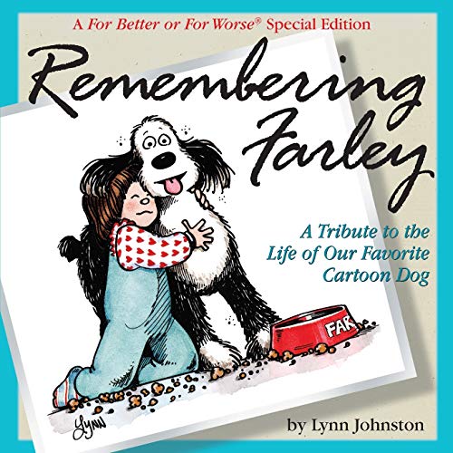 Stock image for Remembering Farley A Tribute to the Life of Our Favorite Cartoon Dog for sale by PBShop.store US