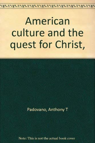 Stock image for American Culture and the Quest for Christ for sale by UHR Books