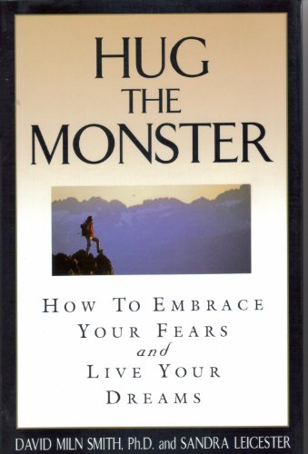 Stock image for Hug the Monster : How to Embrace Your Fears and Live Your Dreams for sale by Better World Books: West
