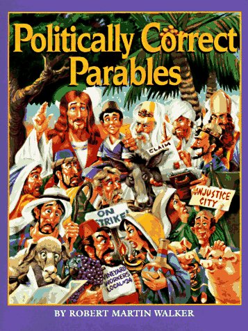 Beispielbild für Politically Correct Parables zum Verkauf von Wonder Book