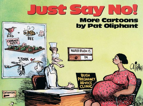Imagen de archivo de Just Say No!: More Cartoons by Pat Oliphant a la venta por Once Upon A Time Books