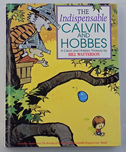 9780836217032: The Indispensable Calvin and Hobbes: A Calvin and Hobbes Treasury