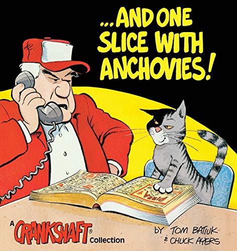 Stock image for .And One Slice With Anchovies!: A Crankshaft Collection for sale by ThriftBooks-Atlanta