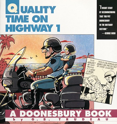 Quality Time on Highway 1: A Doonesbury Book (9780836217124) by Trudeau, G. B.