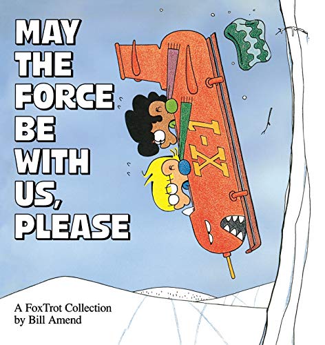 Imagen de archivo de May the Force Be With Us, Please (A FoxTrot Collection) a la venta por Zoom Books Company