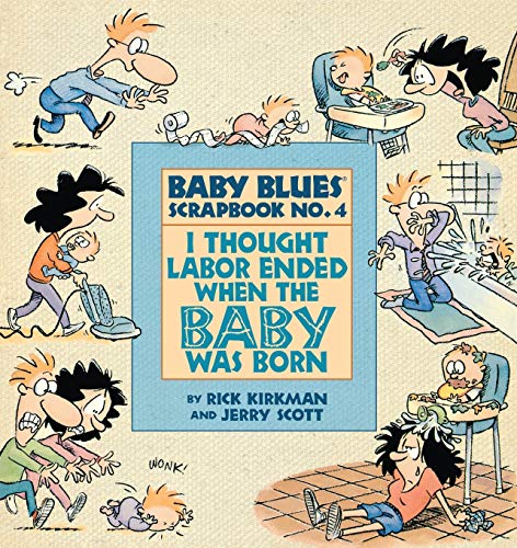 Beispielbild fr I Thought Labor Ended When the Baby Was Born (Baby Blues Collection) zum Verkauf von ZBK Books