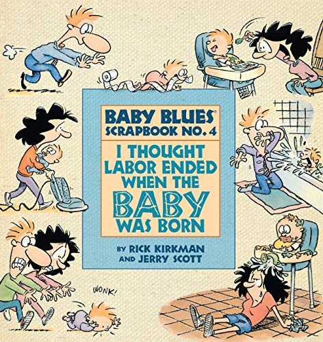 Stock image for I Thought Labor Ended When the Baby Was Born (Baby Blues Collection) for sale by Jenson Books Inc