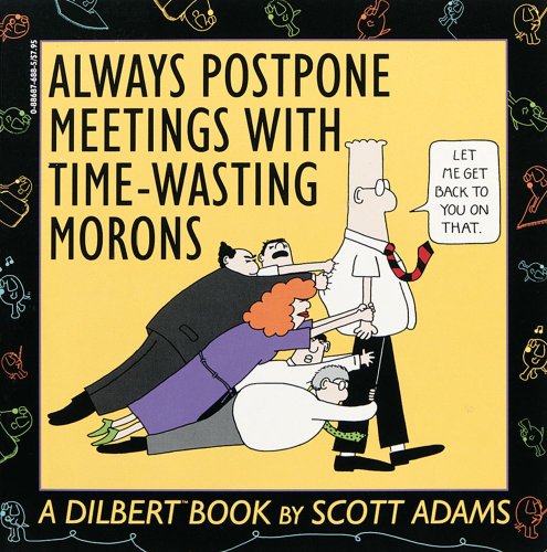 Beispielbild fr Always Postpone Meetings With Time-Wasting Morons zum Verkauf von SecondSale