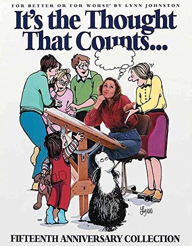 Stock image for It's the Thought That Counts: For Better or for Worse 15th Anniversary Collection (Volume 14) for sale by Gulf Coast Books