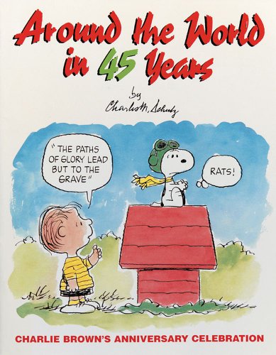 Imagen de archivo de Around the World in 45 Years, Charlie Brown's Anniversary Celebration a la venta por Jenson Books Inc