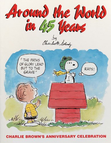 Stock image for Around the World in 45 Years, Charlie Brown's Anniversary Celebration for sale by Jay W. Nelson, Bookseller, IOBA