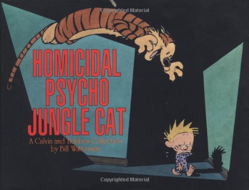 Beispielbild fr Homicidal Psycho Jungle Cat: a Calvin and Hobbes Collection zum Verkauf von Hawking Books