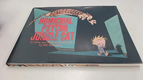Stock image for Homicidal Psycho Jungle Cat: a Calvin and Hobbes Collection for sale by Hawking Books