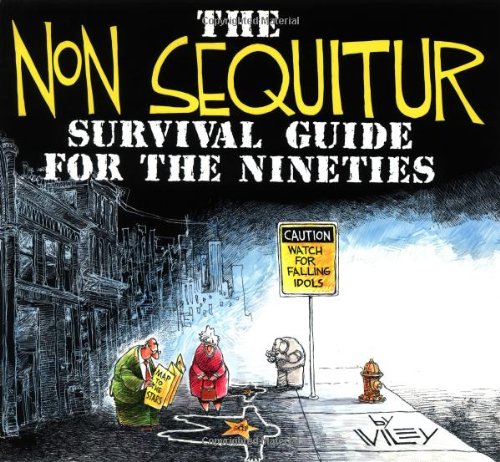 9780836217858: The Non Sequitur Survival Guide for the Nineties (Volume 1)