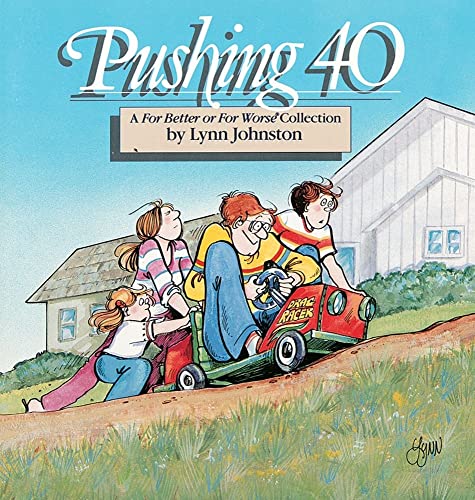 Beispielbild fr Pushing 40 : A For Better or for Worse Collection (Volume 8) zum Verkauf von SecondSale