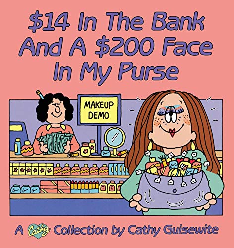9780836218206: $14 In The Bank And A $200 Face In My Purse: A Cathy Collection