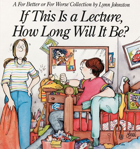 Imagen de archivo de If This is a Lecture, How Long Will it be?: A for Better or for Worse Collection a la venta por WorldofBooks