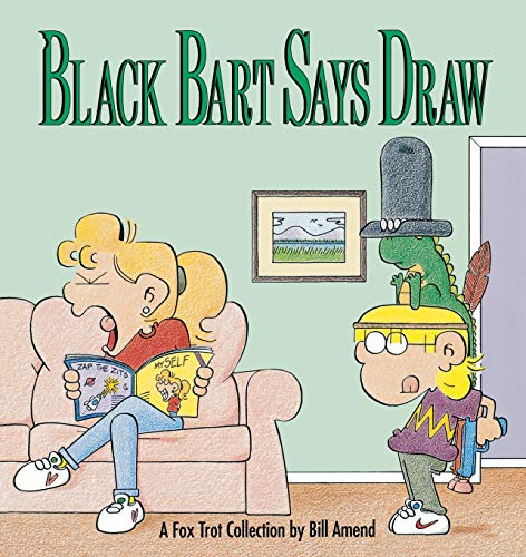 Stock image for Black Bart Says Draw : A FoxTrot Collection for sale by Goodwill of Colorado