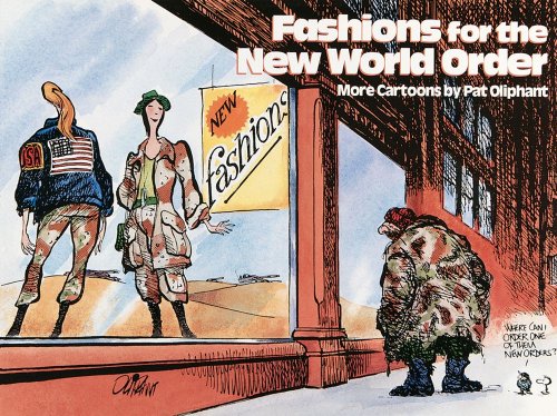 Beispielbild fr Fashions for the New World Order: More Cartoons by Pat Oliphant zum Verkauf von Wonder Book