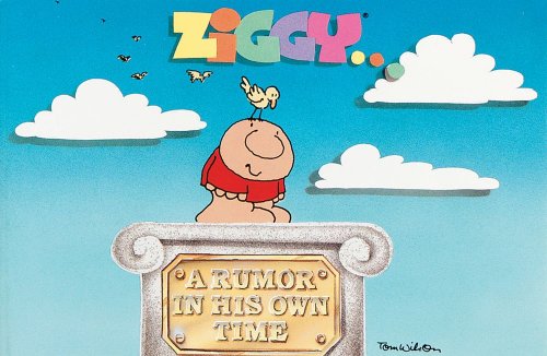 Ziggy...A Rumor in His Own Time (Volume 16) (9780836218879) by Wilson, Tom