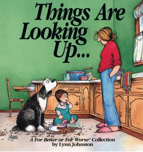 Beispielbild fr Things Are Looking Up. : A For Better or for Worse Collection zum Verkauf von Wonder Book