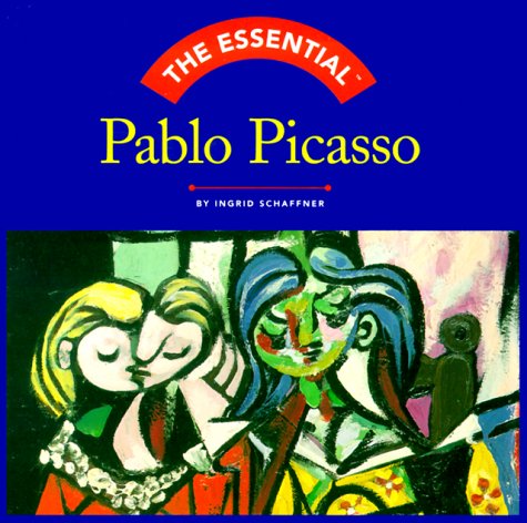 The Essential Pablo Picasso (Essential Series) (9780836219340) by Ingrid Schaffner