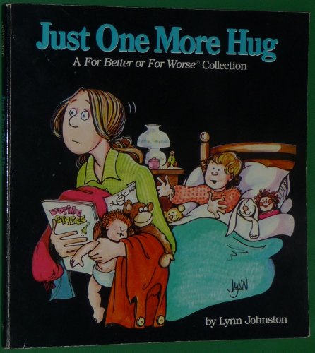 Beispielbild fr Just One More Hug (For Better or for Worse Collections) zum Verkauf von SecondSale